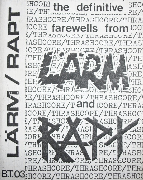 Rapt, Lärm - The Definitive Farewells From Lärm And Rapt - 1989