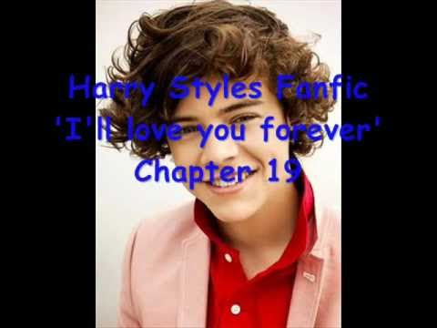 Harry Styles Fanfic 'I'll love you forever' chapter 19