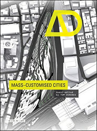 Mass-Customised Cities (Architectural Design)From Academy Press