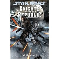 Star Wars: Knights of the Old Republic Volume 8 - Destroyer