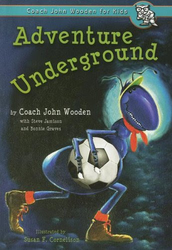 Adventure Underground (Inch and Miles), by John Wooden, Steve Jamison, Bonnie Graves