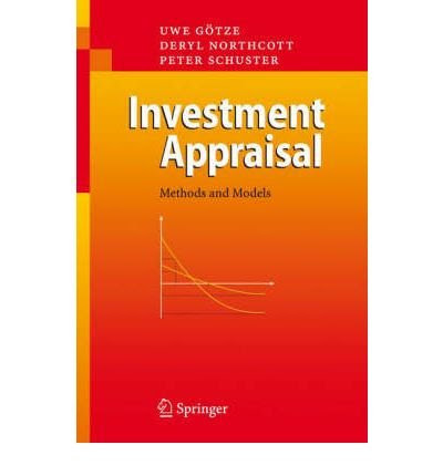 [(Investment Appraisal: Methods and Models )] [Author: Uwe Götze] [Feb-2008], by Uwe Götze