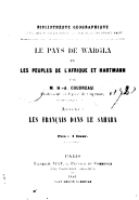 Le pays de Wargla ; [et] Les peuples de l Afrique et Hartmann / par M. H.-A. Coudreau,...