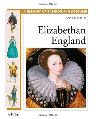 [DOWNLOAD] Elizabethan England (History of Fashion and Costume) by ...
