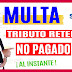 Como calcular una MULTA por tributo retenido y no PAGADO oportunamente  ...