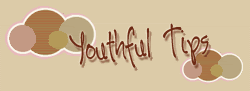 Youthful Tips