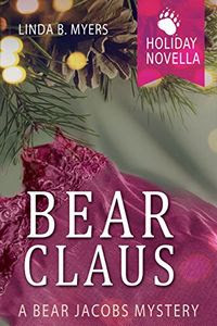 Bear Claus by Linda B. Myers