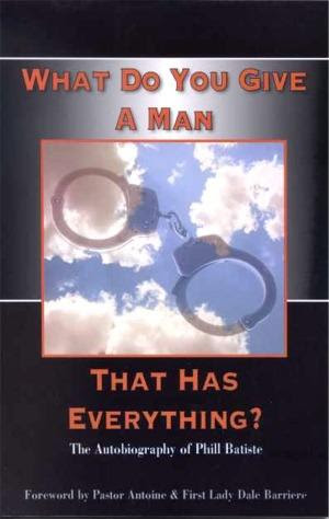 What Do You Give a Man Who Has Everyting by Phill Batiste