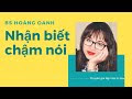 BẠN NÊN LÀM GÌ KHI CON CHẬM NÓI?