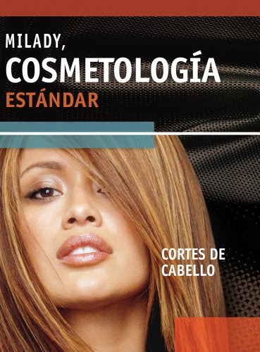 Milady, Cosmetologia Estandar: Cortes de Cabello, by Milady