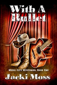 With a Bullet by Jacki Moss