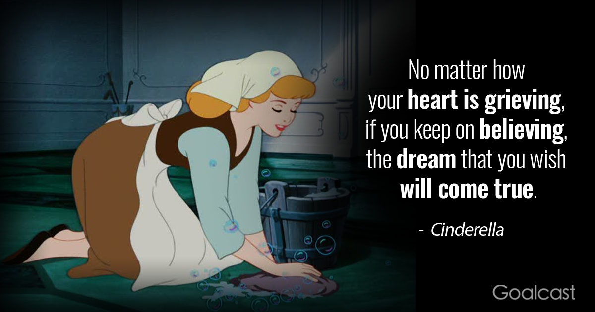 31 Cinderella Quotes To Make You Believe In Your Dreams Again