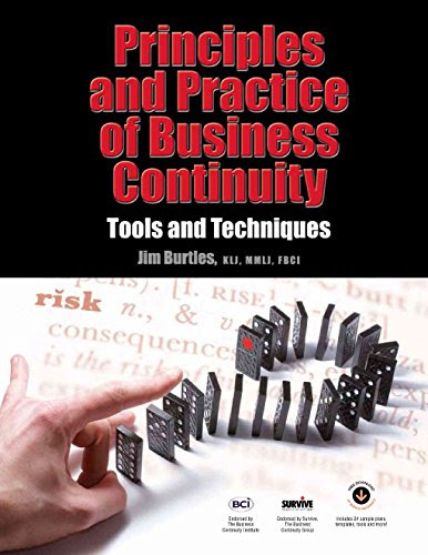 Principles and Practices of Business Continuity: Tools and Techniques, by Jim Burtles KLJ CMLJ FBCI