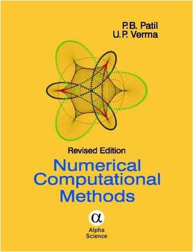 Numerical Computational Methods, Revised EditionBy P. B. Patil, U. P. Verma