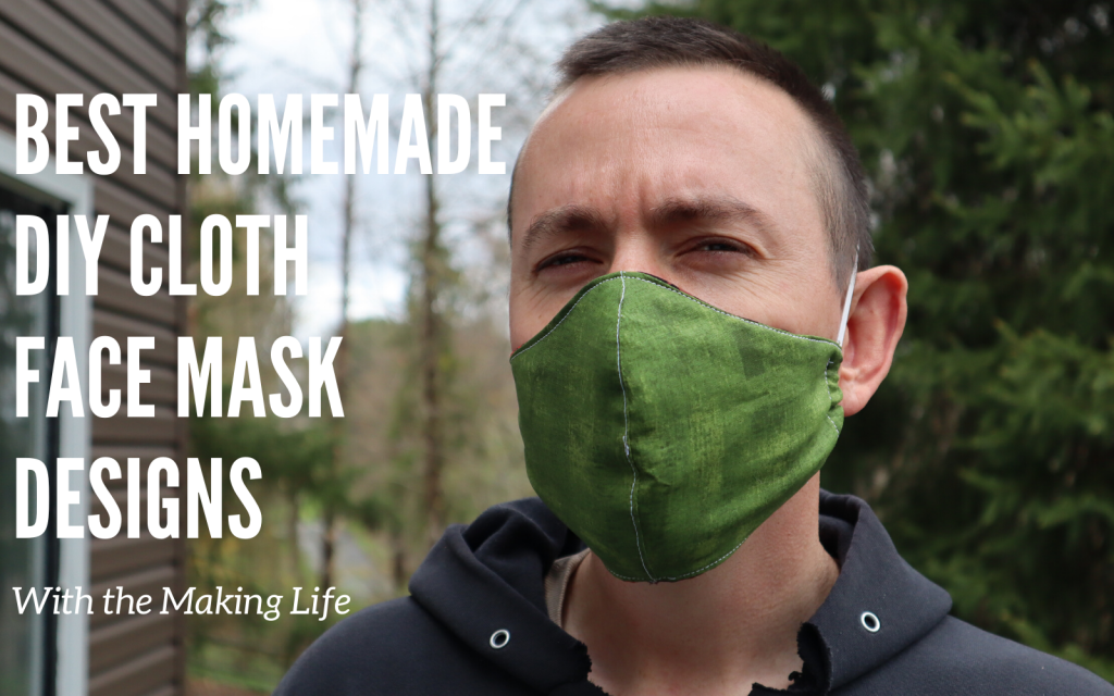 Best Homemade Diy Cloth Face Mask Designs The Making Life