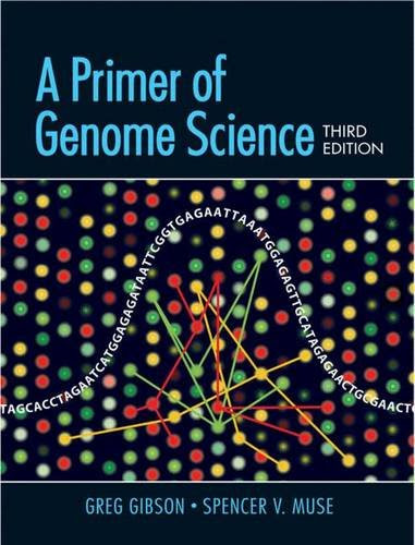A Primer of Genome Science, Third EditionBy Gibson, Muse