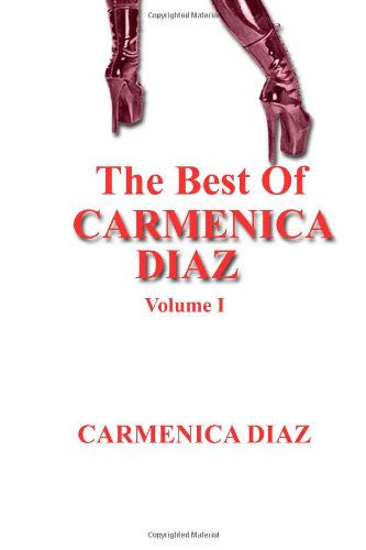The Best of Carmenica Diaz Volume 1, by Carmenica Diaz