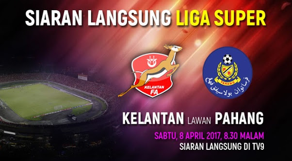 Live Streaming Kelantan vs Pahang 8.4.2017 Liga Super
