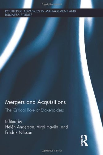 Mergers and Acquisitions: The Critical Role of Stakeholders (Routledge Advances in Management and Business Studies)From Routledge