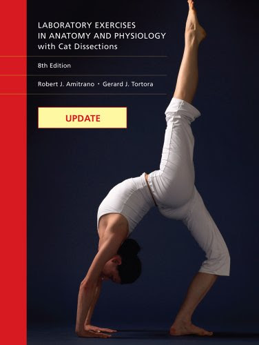 Update: Laboratory Exercises in Anatomy and Physiology with Cat Dissections, by Robert Amitrano, Gerard Tortora