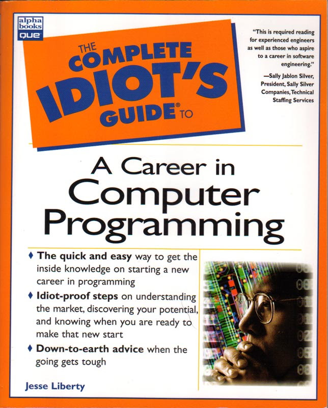 Complete Idiots Guide To A Career In Computer Programming