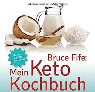 Free Read Bruce Fife: Mein Keto-Kochbuch: 450 ketogene Rezepte zum gesunden Genießen & Abnehmen EBOOK DOWNLOAD FREE PDF PDF