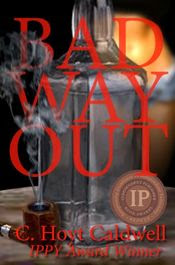 Bad Way Out by C. Hoyt Caldwell