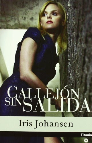 Callejon Sin Salida / Blind Alley (Eve Duncan) (Spanish Edition), by Iris Johansen