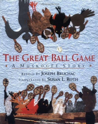 The Great Ball Game: A Muskogee StoryBy Joseph Bruchac