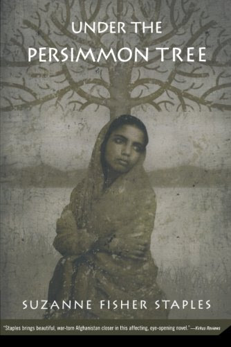 Under the Persimmon TreeBy Suzanne Fisher Staples