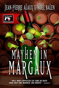 Mayhem in Margaux by Jean-Pierre Alaux and Noel Balen