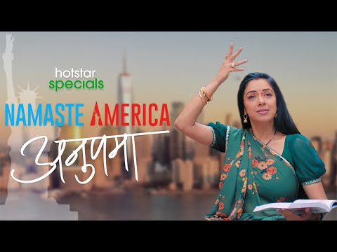 Anupama: Namaste America | Hotstar Specials | April 25 | DisneyPlus Hotstar