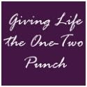 Giving Life the One-Two Punch