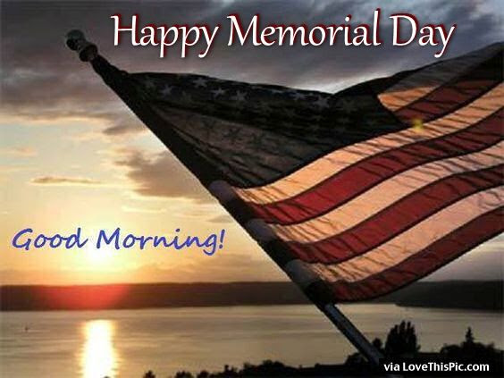 Happy Memorial Day Good Morning Image Quote Pictures, Photos, and
