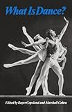 What Is Dance?: Readings in Theory and Criticism (Galaxy Books)