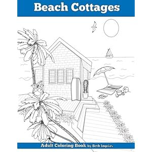 Beach Cottages: Adult Coloring Book