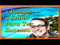Ter Sucesso - 3 Passos a Saber Para Se Ter Sucesso