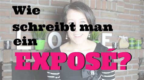wie schreibt man ein expose vom schreiben leben youtube
