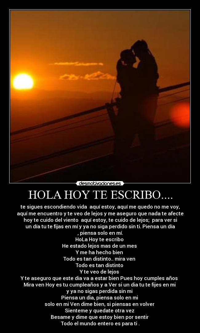 HOLA HOY TE ESCRIBO.  Desmotivaciones