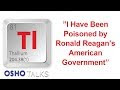 OSHO: I Have Been Poisoned by Ronald Reagan’s American Government