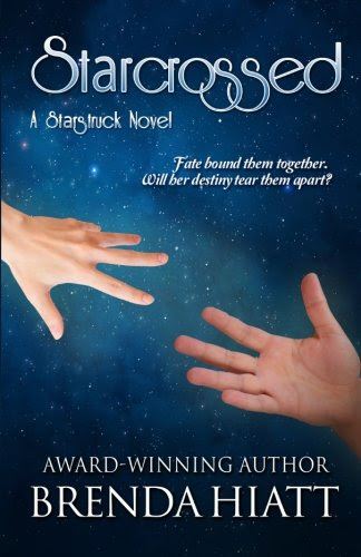 Starcrossed: A Starstruck Novel (Volume 2), by Brenda Hiatt