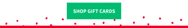 SHOP GIFT CARDS