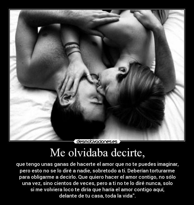 Tengo Ganas De Hacerte El Amor Imagui