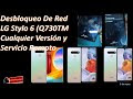Desbloqueo De Red LG Stylo 6 (Q730TM Cualquier Vercion y Servicio Remoto