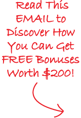 Read This Email To Discover How You Can Get FREE Bonuses Worth 0