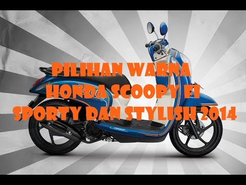 VIDEO : pilihan warna honda scoopy fi sporty dan stylish 2014 - pilihan warnapilihan warnahonda scoopyfi sporty dan stylishpilihan warnapilihan warnahonda scoopyfi sporty dan stylish2014 honda scoopyi, scoopy i, harga scoopy, hargapilihan ...