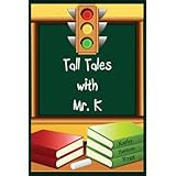 Tall Tales with Mr. K