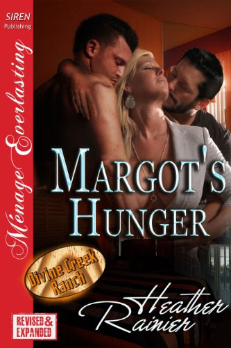 Margot's Hunger [Divine Creek Ranch] (Siren Publishing Menage Everlasting), by Heather Rainier