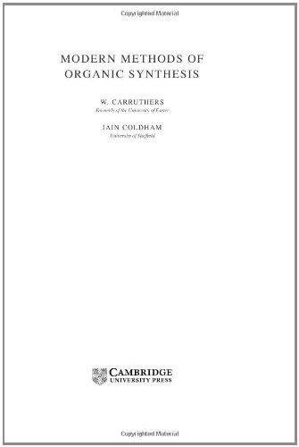 Modern Methods of Organic Synthesis, by W. Carruthers, Iain Coldham