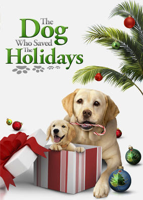 Dog Who Saved The Holidays, The